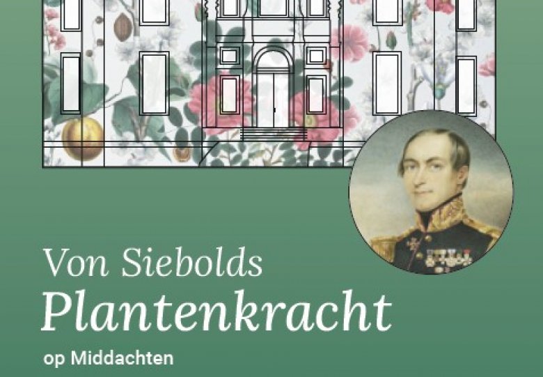 Von Siebolds Plantenkracht op Middachten