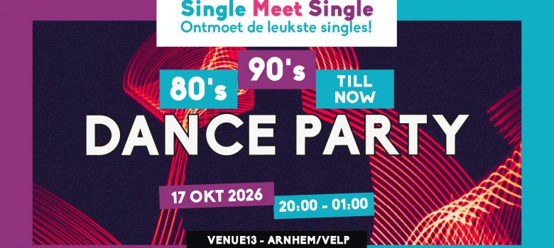 Single Meet Single Party Velp/Arnhem – 80’s, 90’s, 00’s till now 