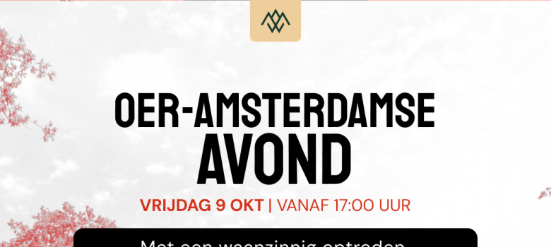 Oer-Amsterdamse Avond ❌❌❌
