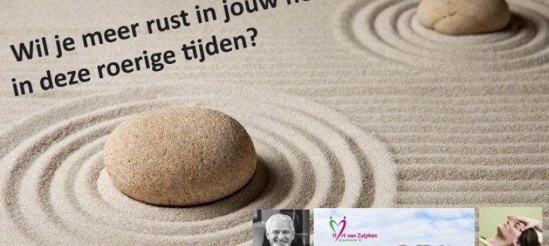 Wil je Rust&Helderheid in je hoofd in deze roerige tijden?