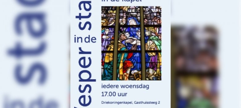 Vesper in de Stad, op adem komen in de kapel