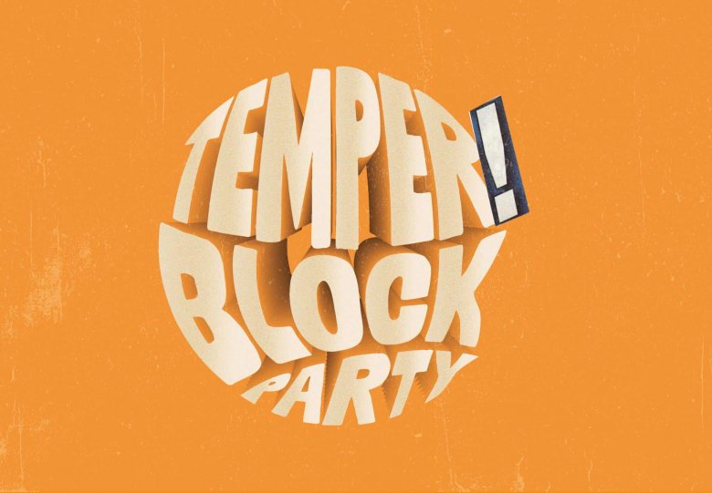 TEMPER! Block Party