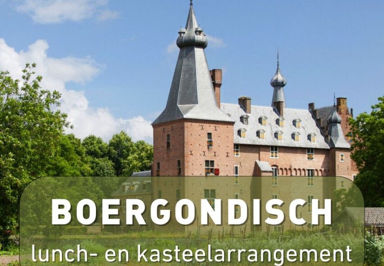 Boergondisch' luncharrangement met kasteelbezoek Doorwerth
