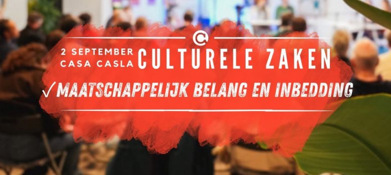 Culturele Zaken - Maatschappelijk belang en inbedding