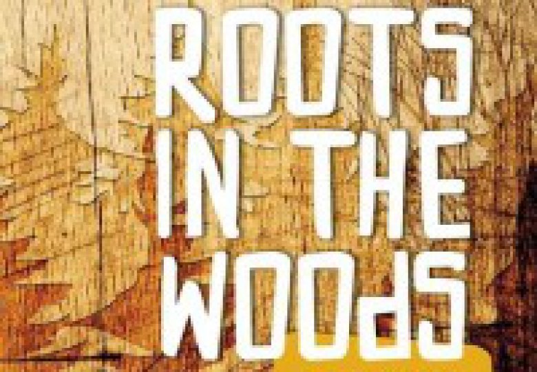 Roots in the Woods
